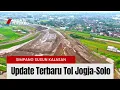 Update Tol Jogja - Solo, Simpang susun Purwomartani, Bisa Fungsional NATARU??