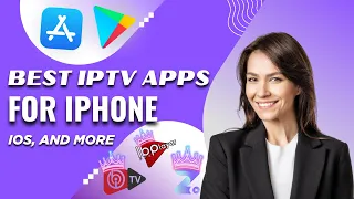 Best IPTV Apps for iPhone IOS And More