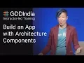 Build an App with Architecture Components GDD India 17