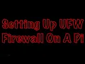 Setting Up UFW Firewall On A Raspberry Pi Allowing And Denying Ports