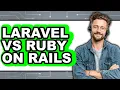 Laravel vs Ruby on Rails - Which Is Better