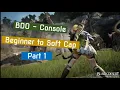 BDO Console - Beginner to Soft Cap Guide