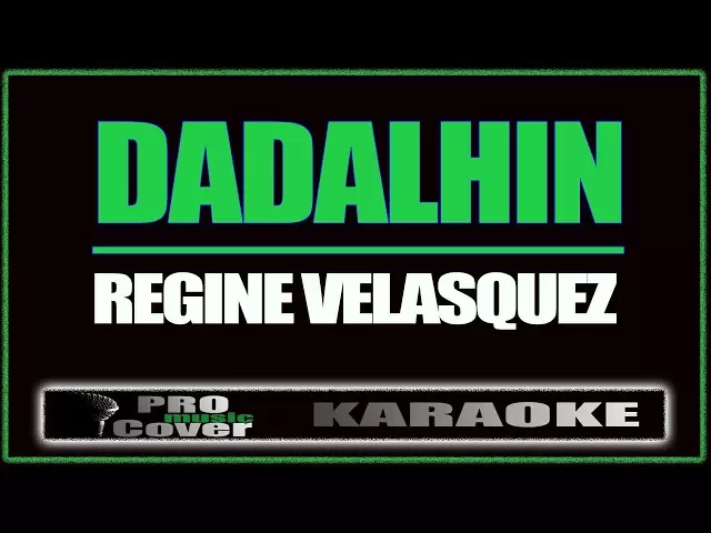 Download MP3 Dadalhin - Regine Velasquez (KARAOKE)