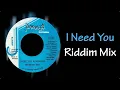 I Need You Riddim Mix Mp3 Song Download
