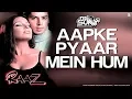 Download Lagu Aapke Pyaar Mein Hum (Remix) DJ Sunny