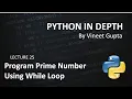 Lecture 25 Check Number Prime or not using While Loop