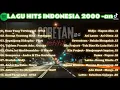 Download Lagu LAGU HITS INDONESIA 2000an | LAGU ENAK DIDENGAR | LAGU SANTAI | LAGU AKUSTIK TERBAIK | LAGU KENANGAN