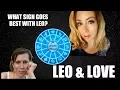 Leos and love Who do Leo s match best with