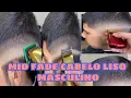 MID FADE CABELO LISO MASCULINO PASSO A PASSO DISFARCE PERFEITO