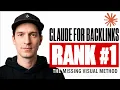 How to get SEO Backlinks with Claude to Rank The Missing Visual Method