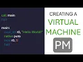 Creating a Virtual Machine in C from scratch