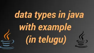 Data types with example program in java telugu part 3