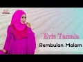 Download Lagu Evie Tamala - Rembulan Malam (Official Music Video)