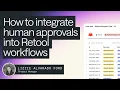 Demo Integrate human approvals into Retool workflows with User Tasks HITL