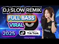 Download Lagu DJ slow remix full bass viral 2025 √√ Dj terbaru paling enak√√@DJchannelmusik