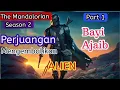 Lagu Perjuangan mengembalikan bayi alien- (Part 1) Alur cerita film The mandalorian season 2