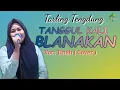 Download Lagu Tarling Tendung | TANGGUL KALI BLANAKAN - TINAH ( Cover ) Dipopulerkan: Susi Susilawati
