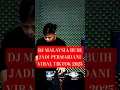 Download Lagu DJ BUIH JADI PERMAIDANI #djremix #djterbaru2025 #dj