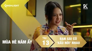 "Ghim' mãi con Phương vì dám yêu Khánh | Mùa Hè Năm Ấy | Tập 13