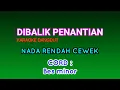 Download Lagu KARAOKE DANGDUT DIBALIK PENANTIAN YULIA CITRA COVER NADA CEWEK Bes minor