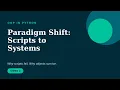 Scripts Fail Systems Survive Here s Why OOP with Python Ep 2