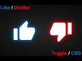 Toggle Like Dislike - HTML CSS JavaScript