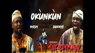 okunkun the series ep 2 the betrayal