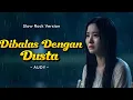 Lagu Dibalas Dengan Dusta – Audy | Cover Slow Rock | VioRockestra