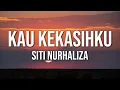 Siti Nurhaliza - Kau Kekasihku（Official Lyric Video)