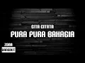 Cita Citata - Pura Pura Bahagia (Lirik)