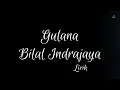 Download Lagu Bilal Indrajaya ~ Gulana (Lirik)