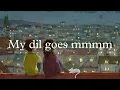 Download Lagu My Dil Goes Mmmm (Slowed + Reverbed) | Shaan, Gayatri Ganjawala