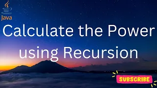 Calculate the Power to a given number using recursion in Java Language