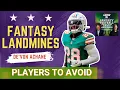 LANDMINES 6 Early-Round Fantasy STARS You MUST Avoid This Year OUT On De Von Achane