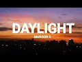 Lagu Daylight- Maroon 5 (lyrics)