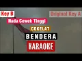 Download Lagu 🔴BENDERA  - Cokelat KARAOKE 🎤 NADA CEWEK TINGGI Key B 🎤 ORIGINAL Key A