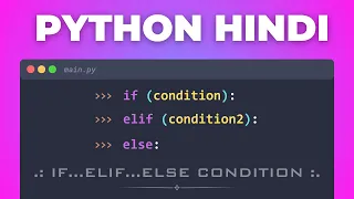 48 Master Python IF ELIF ELSE Statements Conditional Statements Explained Hindi Tutorial