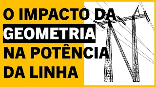 A influência da geometria na capacidade de uma linha de transmissão