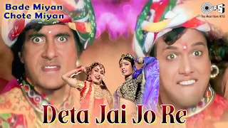 deta jai jo re dilda deta jai jo re amitabh bachchan govinda anuradha udit narayan hindi song