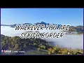 Download Lagu South Border - Wherever You Are (Lyric Video)