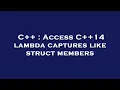 C Access C 14 lambda captures like struct members