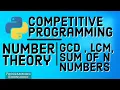 Number Theory for Competitive Programming Using Python - Sum of n numbers GCD and LCM
