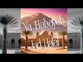 Download Lagu Jad Halal - Ya Habayeb ( Extended Mix )