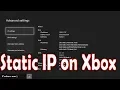How to Setup Static IP on Xbox One