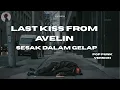 Lagu Last Kiss From Avelin - Sesak Dalam Gelap  | (Pop Punk Cover )