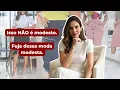 Você Foi ENGANADA Sobre Moda Modesta!