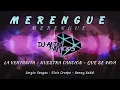Mix Merengue: La Ventanita - Nuestra Canción - Que se Vaya ( Dj Andy Palacios )