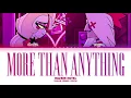 Download Lagu Hazbin Hotel - 'More Than Anything (Reprise)' (Color Coded Lyrics)