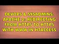 DevOps SysAdmins Apache 2 redirecting from https to https with www in htaccess
