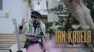 Download Uma Abah - Ian Kasela ( Lagu Banjar ) MP3